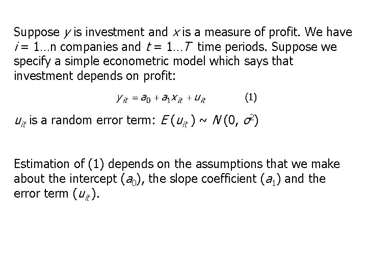 Suppose y is investment and x is a measure of profit. We have i Suppose y is investment and x is a measure of profit. We have i