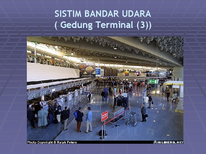 SISTIM BANDAR UDARA ( Gedung Terminal (3)) 