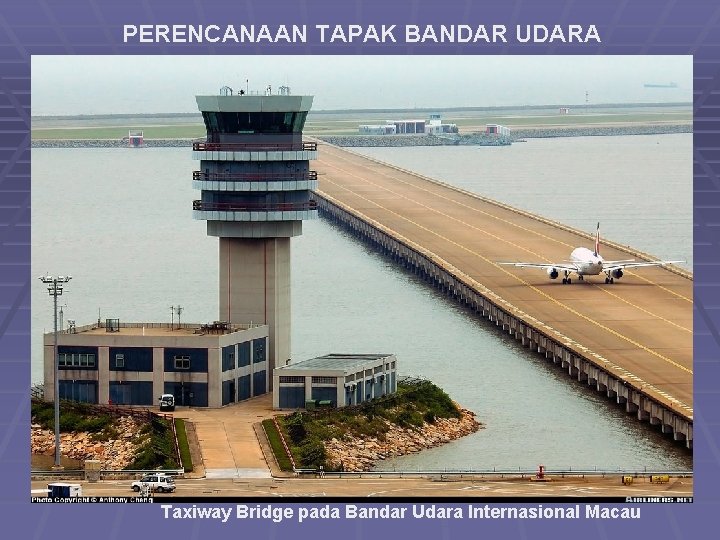 PERENCANAAN TAPAK BANDAR UDARA Taxiway Bridge pada Bandar Udara Internasional Macau 