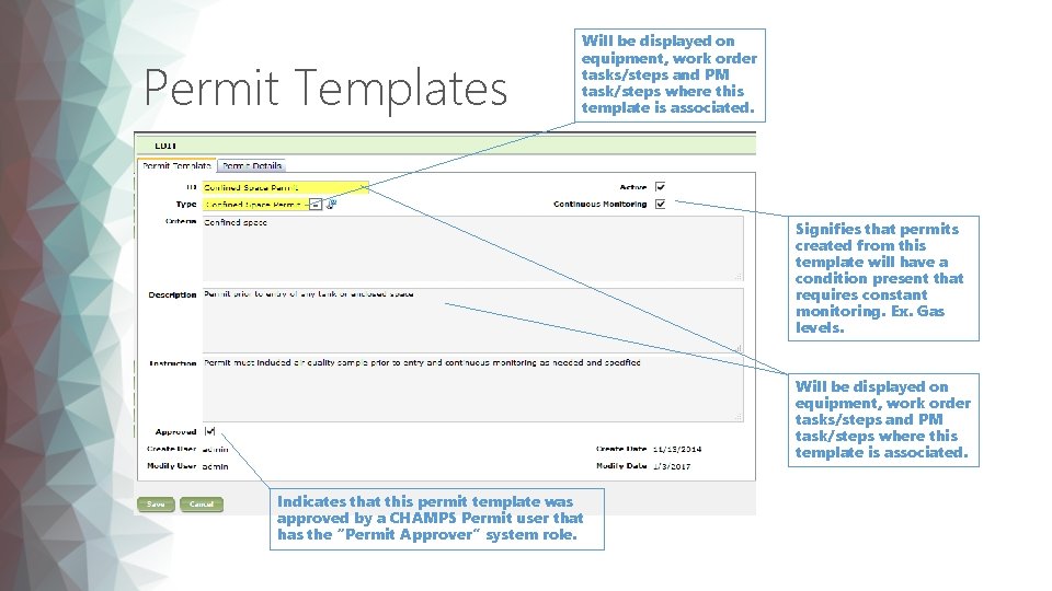 Permit Templates Will be displayed on equipment, work order tasks/steps and PM task/steps where