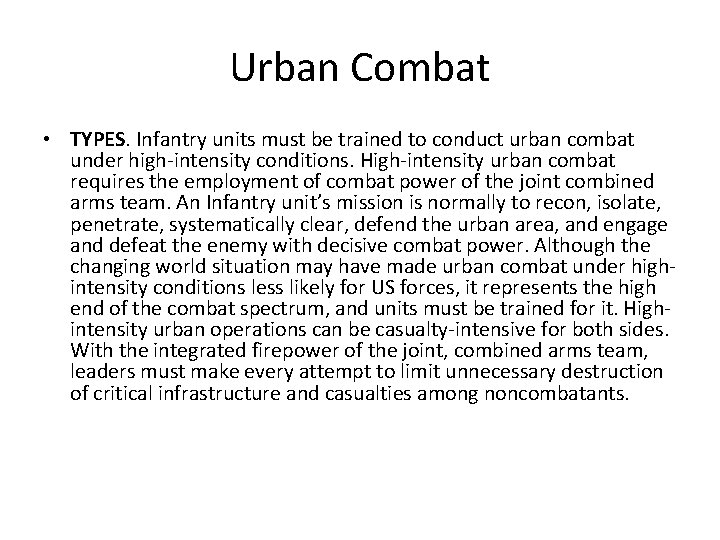 Urban Combat • TYPES. Infantry units must be trained to conduct urban combat under