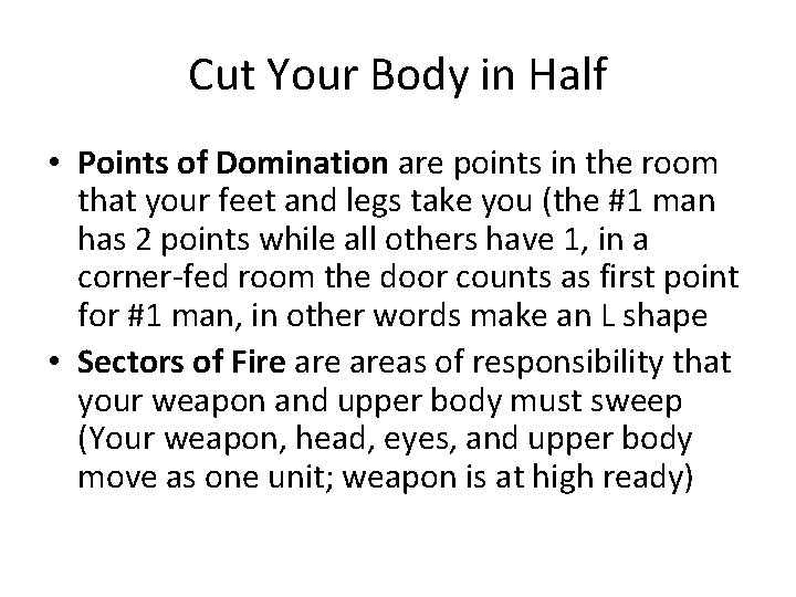 Cut Your Body in Half • Points of Domination are points in the room