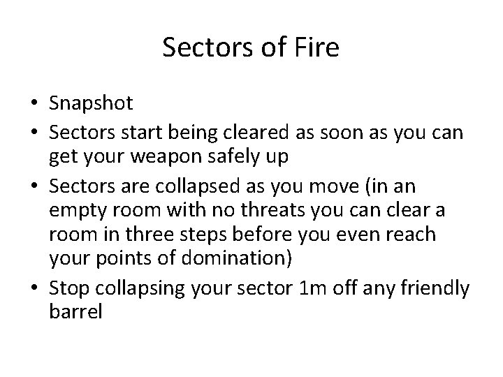 Sectors of Fire • Snapshot • Sectors start being cleared as soon as you