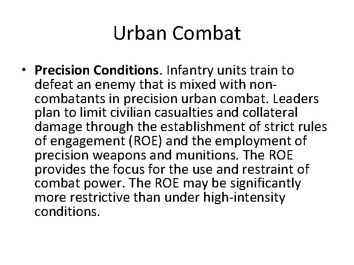 Urban Combat • Precision Conditions. Infantry units train to defeat an enemy that is