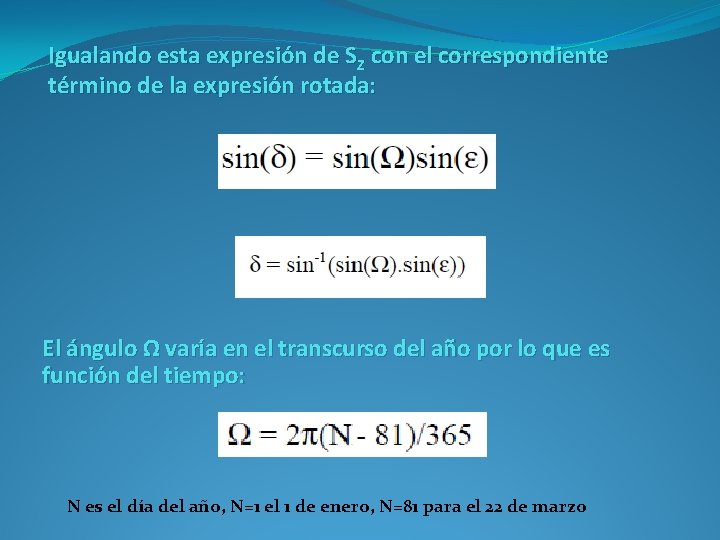 Igualando esta expresión de SZ con el correspondiente término de la expresión rotada: El