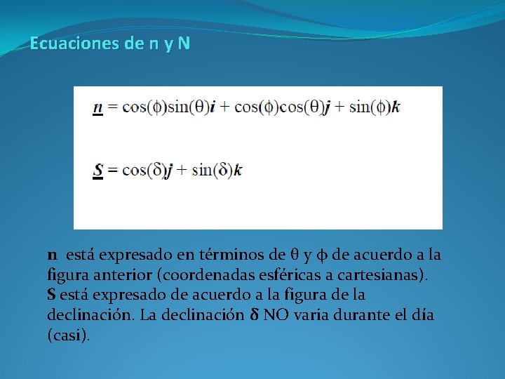 Ecuaciones de n y N n está expresado en términos de θ y φ