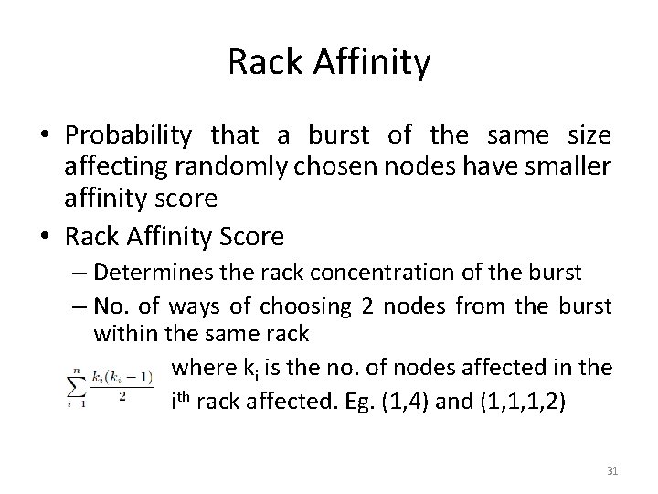 Rack Affinity • Probability that a burst of the same size affecting randomly chosen