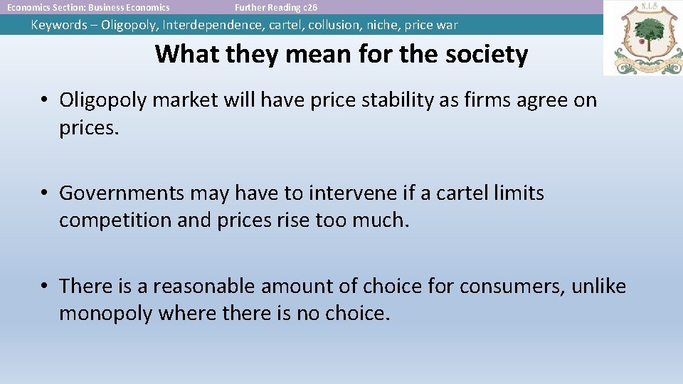 Economics Section: Business Economics Further Reading c 26 Keywords – Oligopoly, Interdependence, cartel, collusion,