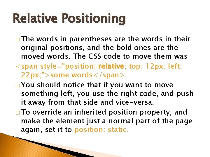 Relative Positioning � The words in parentheses are the words in their original positions,
