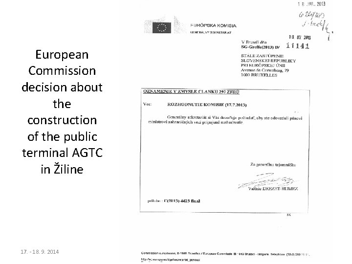 European Commission decision about the construction of the public terminal AGTC in Žiline 17.
