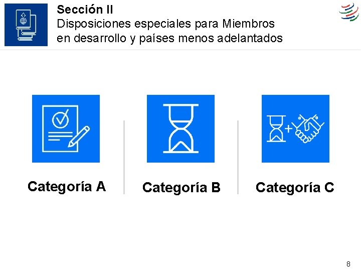 Sección II Disposiciones especiales para Miembros en desarrollo y países menos adelantados Categoría A