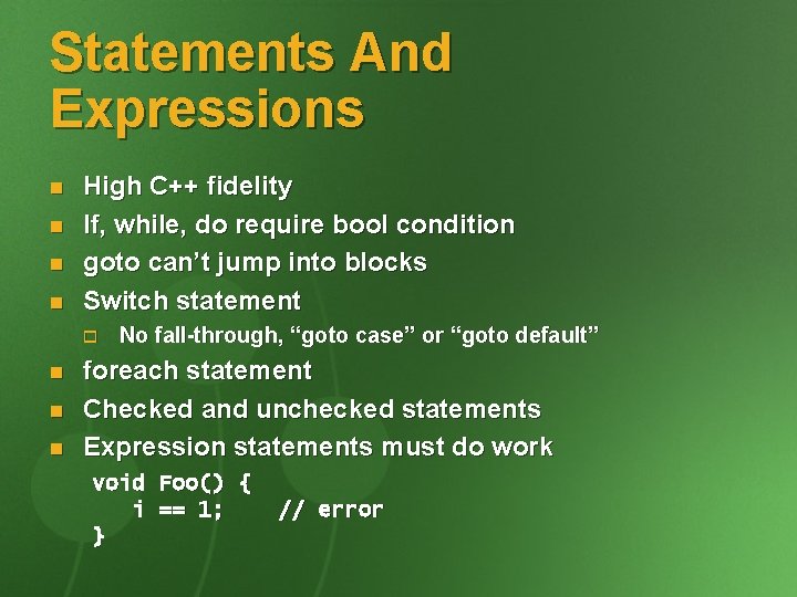 Statements And Expressions n n High C++ fidelity If, while, do require bool condition