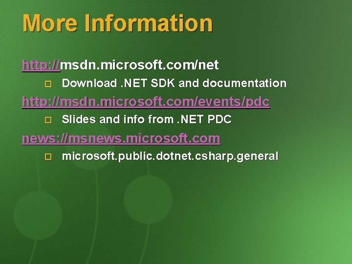 More Information http: //msdn. microsoft. com/net o Download. NET SDK and documentation http: //msdn.