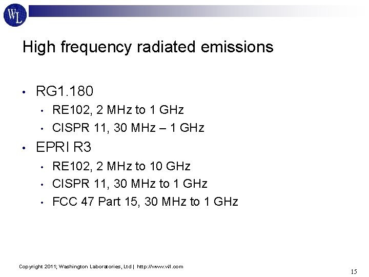 High frequency radiated emissions • RG 1. 180 • • • RE 102, 2
