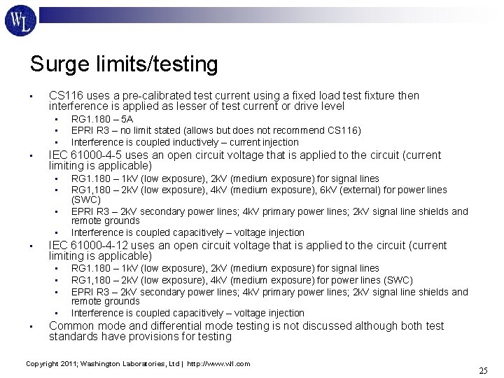 Surge limits/testing • CS 116 uses a pre-calibrated test current using a fixed load