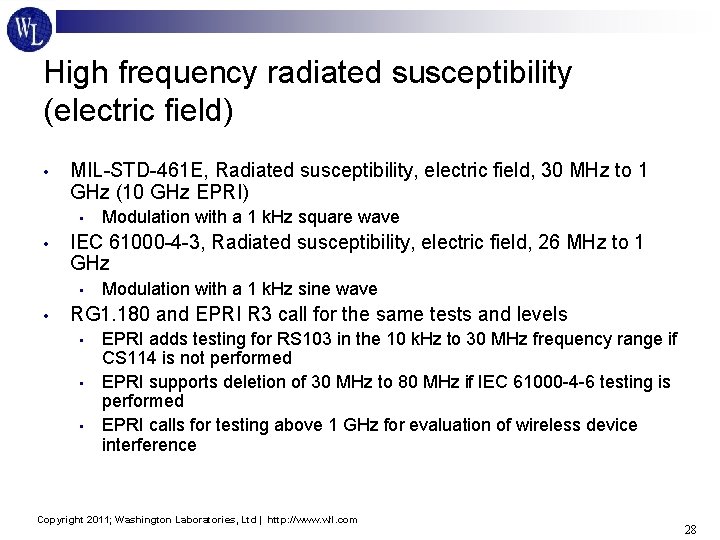 High frequency radiated susceptibility (electric field) • MIL-STD-461 E, Radiated susceptibility, electric field, 30