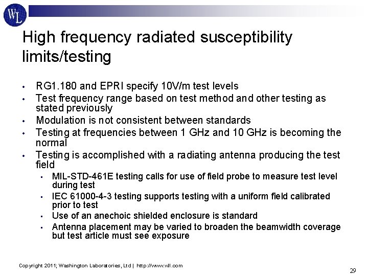 High frequency radiated susceptibility limits/testing • • • RG 1. 180 and EPRI specify