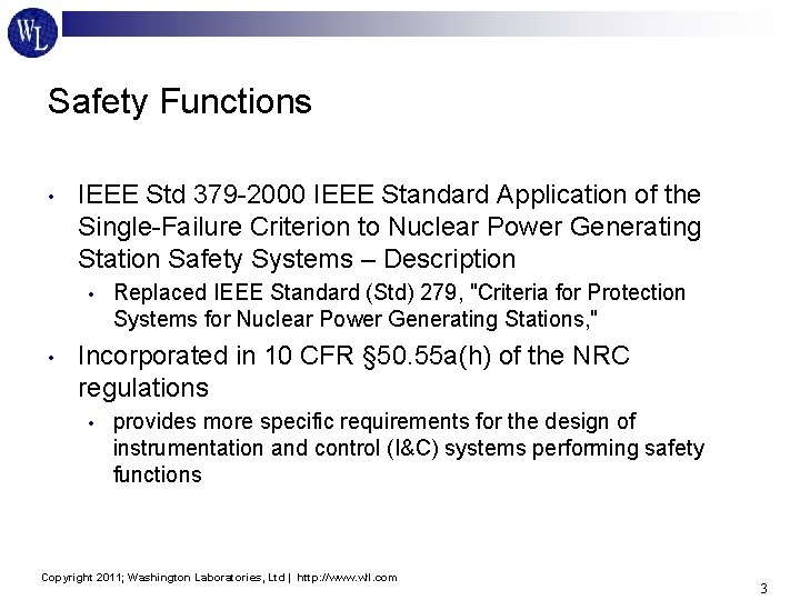 Safety Functions • IEEE Std 379 -2000 IEEE Standard Application of the Single-Failure Criterion