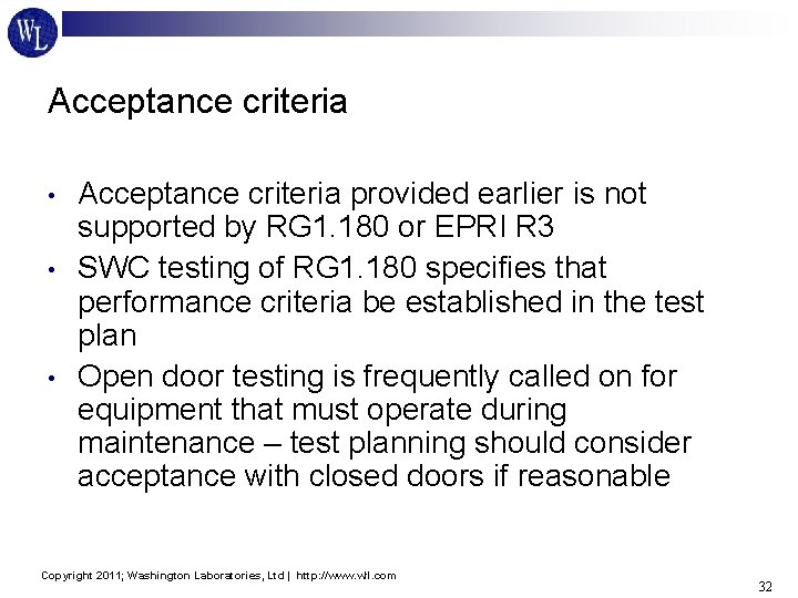 Acceptance criteria • • • Acceptance criteria provided earlier is not supported by RG