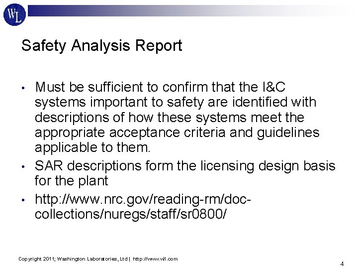 Safety Analysis Report • • • Must be sufficient to confirm that the I&C