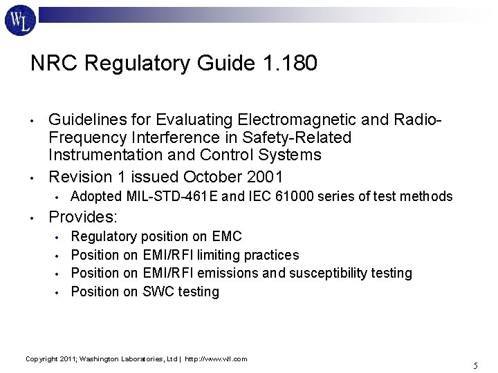 NRC Regulatory Guide 1. 180 • • Guidelines for Evaluating Electromagnetic and Radio. Frequency