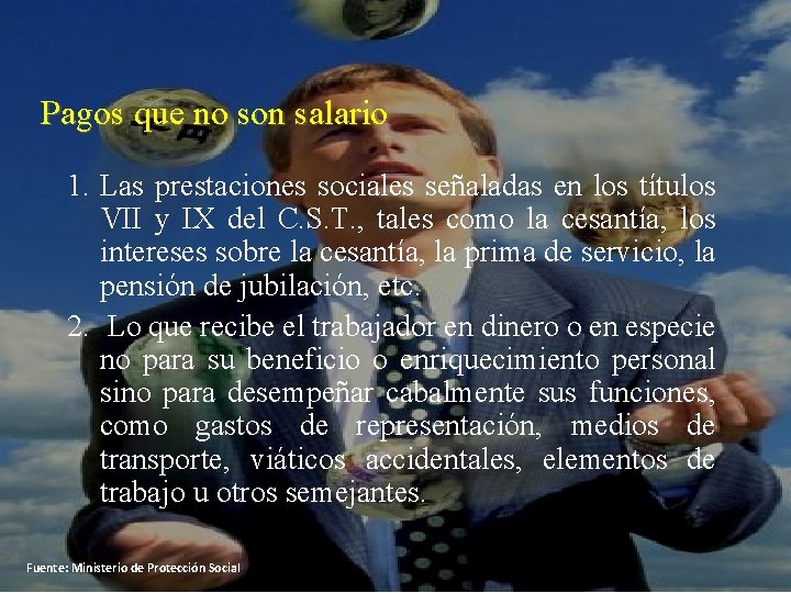 Pagos que no son salario 1. Las prestaciones sociales señaladas en los títulos VII