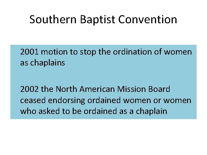 Southern Baptist Convention 2001 motion to stop the ordination of women as chaplains 2002