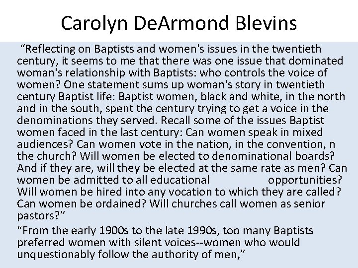 Carolyn De. Armond Blevins “Reflecting on Baptists and women's issues in the twentieth century,