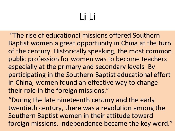 Li Li “The rise of educational missions offered Southern Baptist women a great opportunity