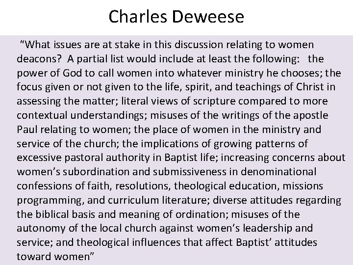 Charles Deweese “What issues are at stake in this discussion relating to women deacons?
