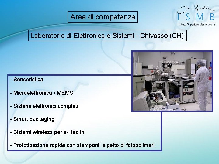 Aree di competenza Laboratorio di Elettronica e Sistemi - Chivasso (CH) - Sensoristica -