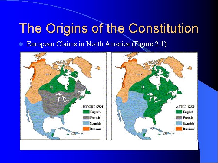 The Origins of the Constitution l European Claims in North America (Figure 2. 1)