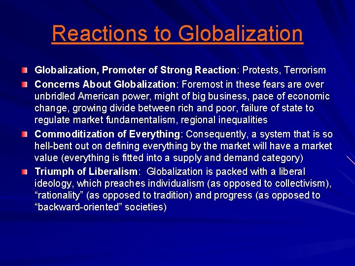 Reactions to Globalization, Promoter of Strong Reaction: Protests, Terrorism Concerns About Globalization: Foremost in