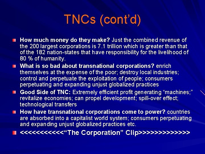 TNCs (cont’d) How much money do they make? Just the combined revenue of the
