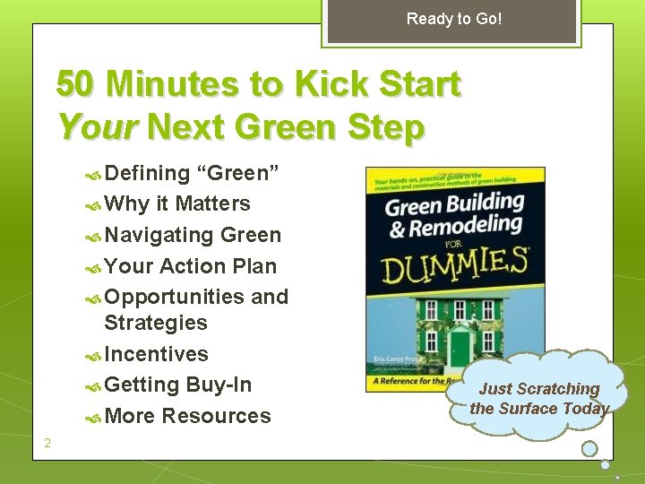 Ready to Go! 50 Minutes to Kick Start Your Next Green Step Defining “Green”