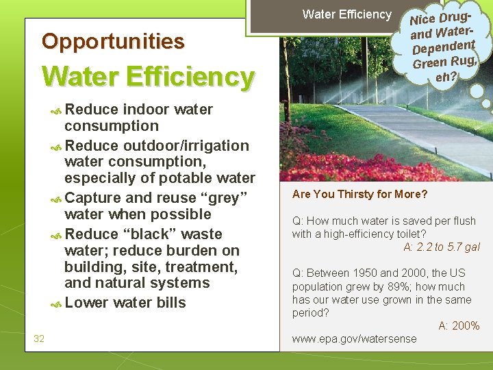 Water Efficiency Opportunities Water Efficiency indoor water consumption Reduce outdoor/irrigation water consumption, especially of