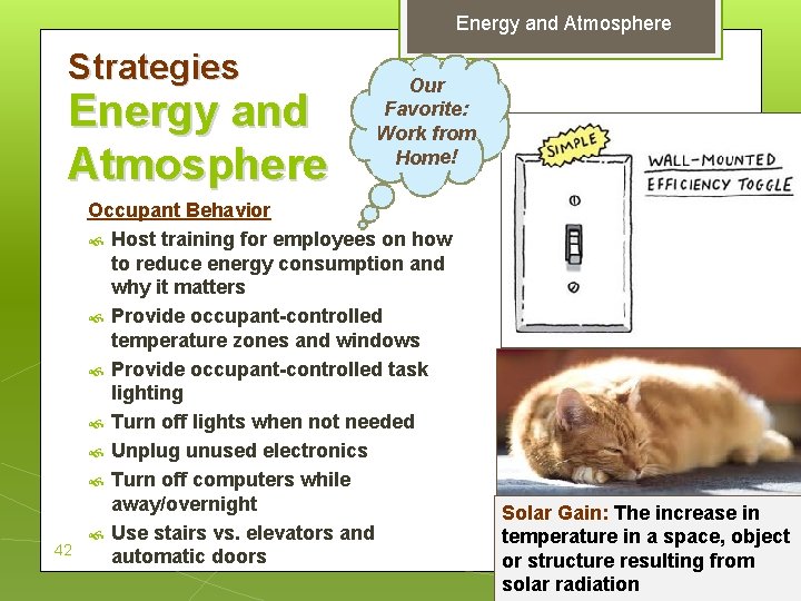 Energy and Atmosphere Strategies Energy and Atmosphere 42 Our Favorite: Work from Home! Occupant