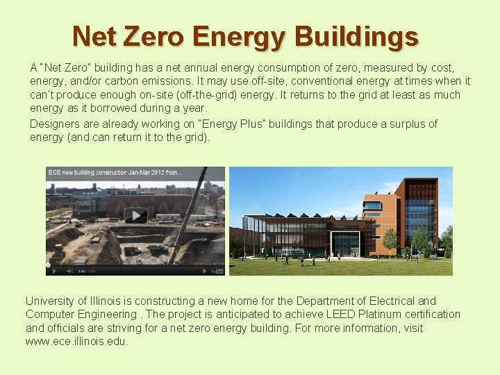Net Zero Energy Buildings A “Net Zero” building has a net annual energy consumption