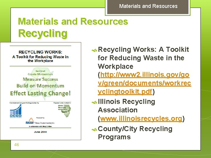 Materials and Resources Recycling Works: A Toolkit for Reducing Waste in the Workplace (http: