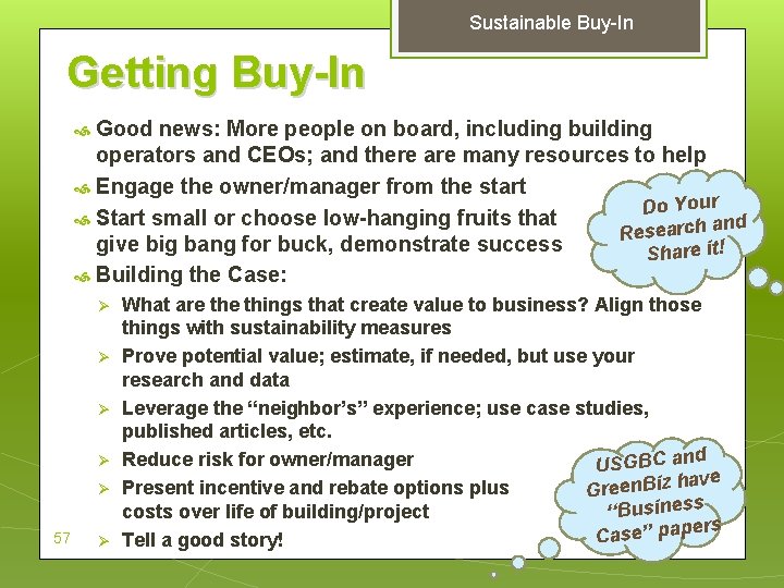 Sustainable Buy-In Getting Buy-In Good news: More people on board, including building operators and