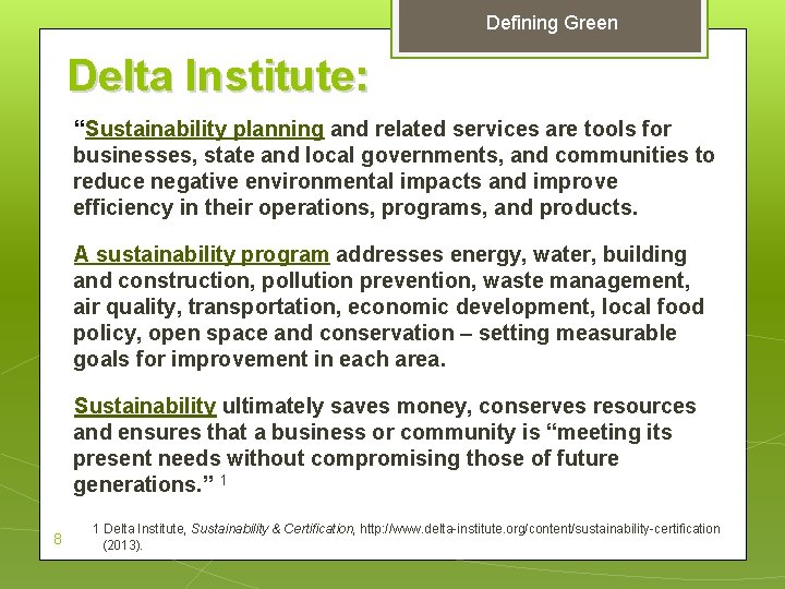 Defining Green Delta Institute: “Sustainability planning and related services are tools for businesses, state