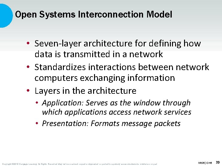Open Systems Interconnection Model • Seven-layer architecture for defining how data is transmitted in