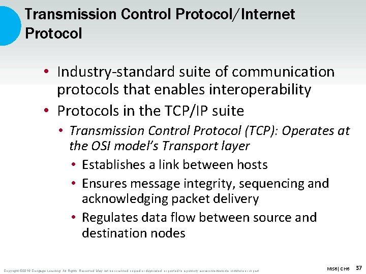 Transmission Control Protocol/Internet Protocol • Industry-standard suite of communication protocols that enables interoperability •