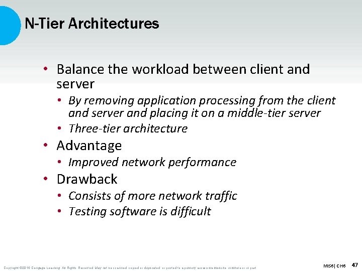 N-Tier Architectures • Balance the workload between client and server • By removing application