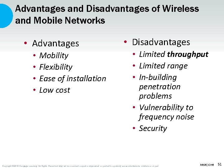 Advantages and Disadvantages of Wireless and Mobile Networks • Advantages • • Mobility Flexibility