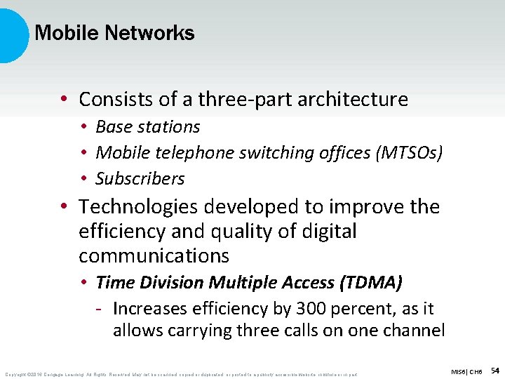 Mobile Networks • Consists of a three-part architecture • Base stations • Mobile telephone