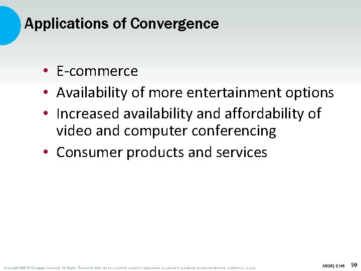 Applications of Convergence • E-commerce • Availability of more entertainment options • Increased availability