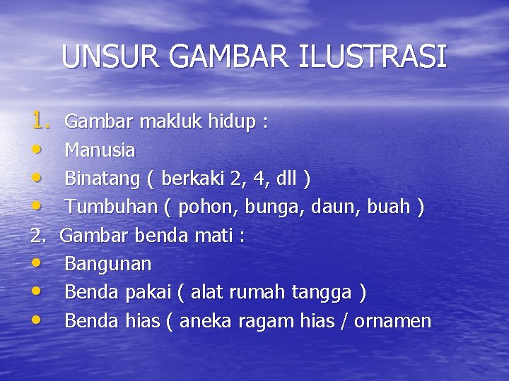 UNSUR GAMBAR ILUSTRASI 1. • • • Gambar makluk hidup : Manusia Binatang (