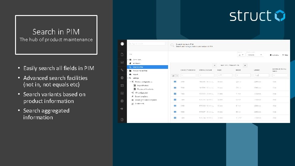 Search in PIM The hub of product maintenance • Easily search all fields in