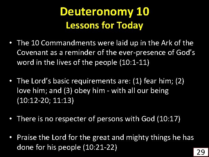 Deuteronomy 10 Lessons for Today • The 10 Commandments were laid up in the